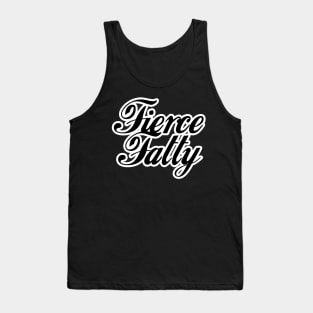 Fierce Fatty Tank Top